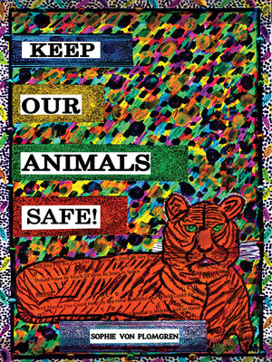 cover image of Keep Our Animals Safe!